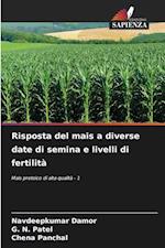 Risposta del mais a diverse date di semina e livelli di fertilità