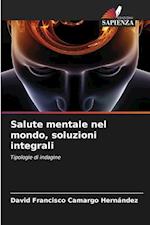 Salute mentale nel mondo, soluzioni integrali