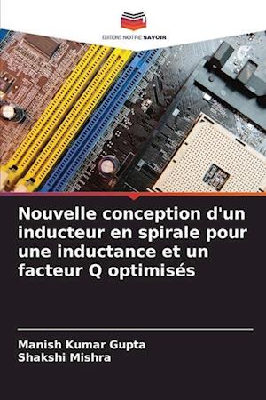 Nouvelle conception d'un inducteur en spirale pour une inductance et un facteur Q optimisés