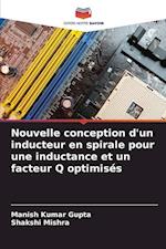 Nouvelle conception d'un inducteur en spirale pour une inductance et un facteur Q optimisés