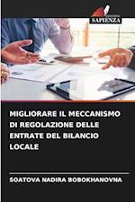 MIGLIORARE IL MECCANISMO DI REGOLAZIONE DELLE ENTRATE DEL BILANCIO LOCALE