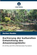 Kartierung der kulturellen Entwicklung des Amazonasgebiets: