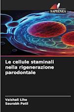Le cellule staminali nella rigenerazione parodontale