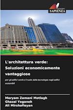 L'architettura verde: Soluzioni economicamente vantaggiose