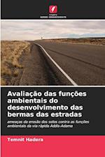 Avaliação das funções ambientais do desenvolvimento das bermas das estradas