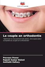 Le couple en orthodontie