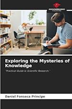 Exploring the Mysteries of Knowledge