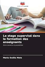 Le stage supervisé dans la formation des enseignants