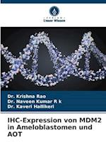 IHC-Expression von MDM2 in Ameloblastomen und AOT