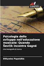 Psicologia dello sviluppo nell'educazione musicale: Quando ¿ev¿ík incontra Gagné