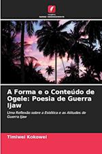 A Forma e o Conteúdo de Ogele: Poesia de Guerra Ijaw