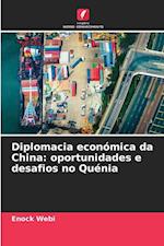 Diplomacia económica da China: oportunidades e desafios no Quénia