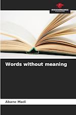 Words without meaning
