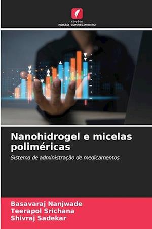 Nanohidrogel e micelas poliméricas