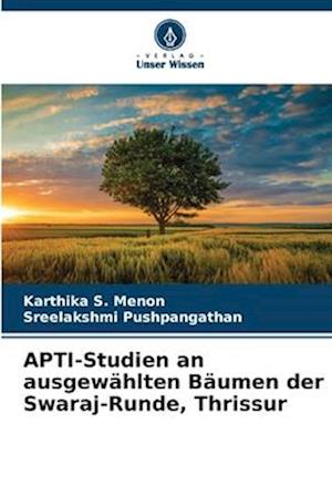 APTI-Studien an ausgewählten Bäumen der Swaraj-Runde, Thrissur