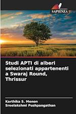 Studi APTI di alberi selezionati appartenenti a Swaraj Round, Thrissur