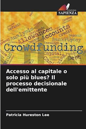 Accesso al capitale o solo più blues? Il processo decisionale dell'emittente