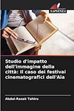 Studio d'impatto dell'immagine della città: Il caso dei festival cinematografici dell'Aia