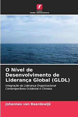 O Nível de Desenvolvimento de Liderança Global (GLDL)