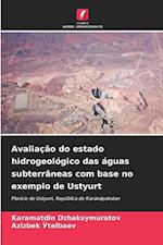 Avaliação do estado hidrogeológico das águas subterrâneas com base no exemplo de Ustyurt