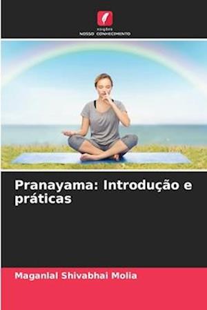 Pranayama: Introdução e práticas