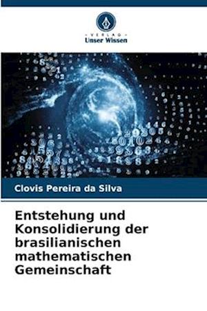 Entstehung und Konsolidierung der brasilianischen mathematischen Gemeinschaft