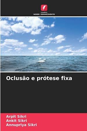 Oclusão e prótese fixa