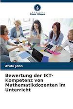 Bewertung der IKT-Kompetenz von Mathematikdozenten im Unterricht