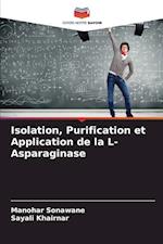 Isolation, Purification et Application de la L-Asparaginase