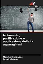 Isolamento, purificazione e applicazione della L-asparaginasi