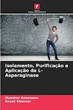 Isolamento, Purificação e Aplicação da L-Asparaginase