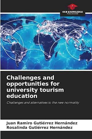 Challenges and opportunities for university tourism education