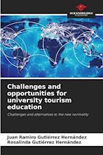 Challenges and opportunities for university tourism education