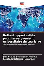 Défis et opportunités pour l'enseignement universitaire du tourisme