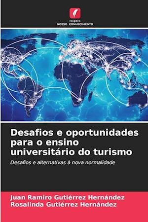 Desafios e oportunidades para o ensino universitário do turismo