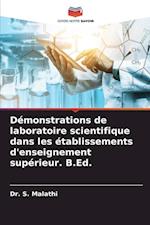 Démonstrations de laboratoire scientifique dans les établissements d'enseignement supérieur. B.Ed.