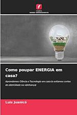 Como poupar ENERGIA em casa?