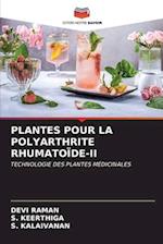 PLANTES POUR LA POLYARTHRITE RHUMATOÏDE-II