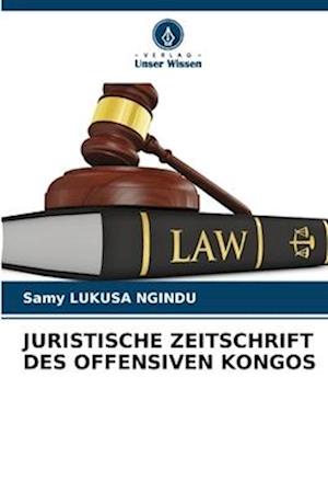 JURISTISCHE ZEITSCHRIFT DES OFFENSIVEN KONGOS