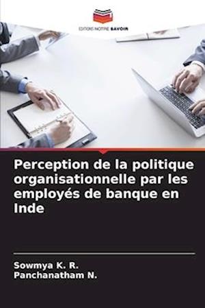 Perception de la politique organisationnelle par les employés de banque en Inde