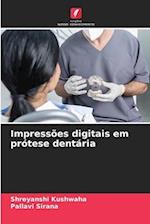 Impressões digitais em prótese dentária