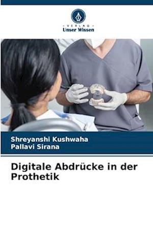 Digitale Abdrücke in der Prothetik