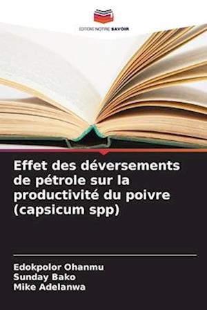 Effet des déversements de pétrole sur la productivité du poivre (capsicum spp)