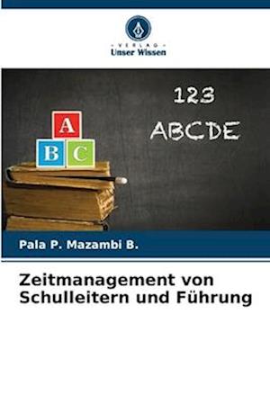 Zeitmanagement von Schulleitern und Führung