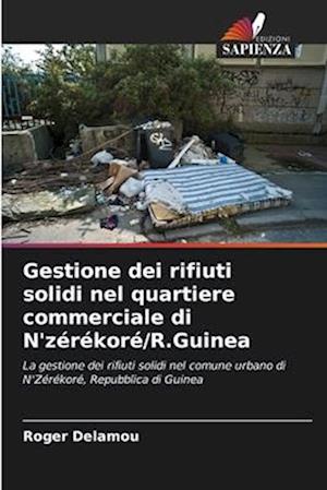 Gestione dei rifiuti solidi nel quartiere commerciale di N'zérékoré/R.Guinea
