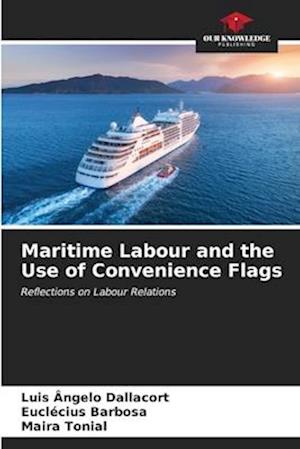 Maritime Labour and the Use of Convenience Flags