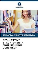 RESULTATIVE STRUKTUREN IN ENGLISCH UND USBEKISCH