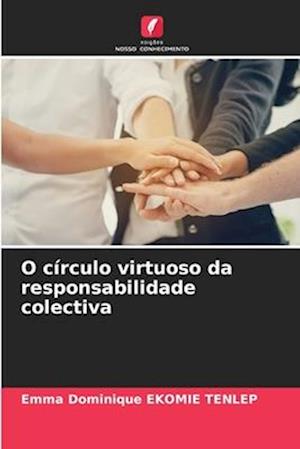 O círculo virtuoso da responsabilidade colectiva