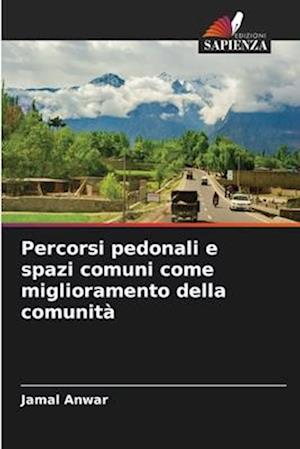 Percorsi pedonali e spazi comuni come miglioramento della comunità