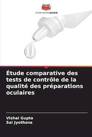 Étude comparative des tests de contrôle de la qualité des préparations oculaires